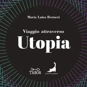 Viaggio attraverso Utopia. Dall‘antichità al Novecento Prezzo Conveniente
