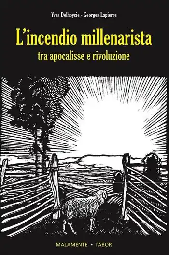 Offerta Limitata L‘incendio millenarista. Dall‘apocalisse alla Rivoluzione