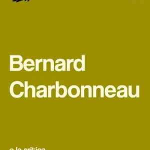 Bernard Charbonneau. O la critica dello sviluppo esponenziale Popolare
