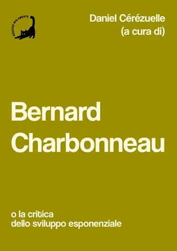 Bernard Charbonneau. O la critica dello sviluppo esponenziale Popolare
