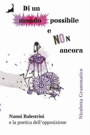 Di un mondo possibile e non ancora. Nanni Balestrini e la poetica dell‘opposizione Direttamente Dal Produttore