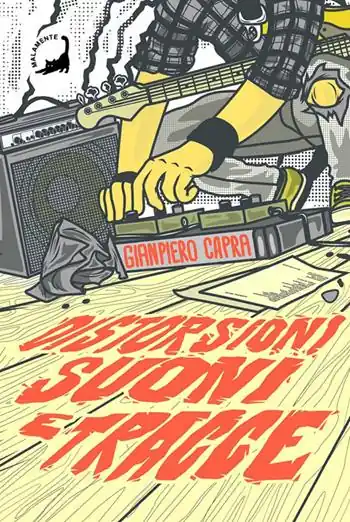 Pagamento Sicuro Distorsioni suoni e tracce. Columns, storie e playlist dalla scena hardcore punk italiana degli anni ‘90