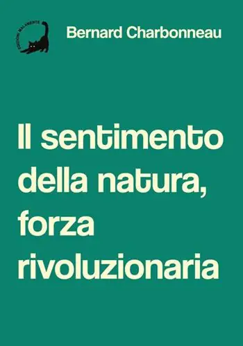 Il sentimento della natura, forza rivoluzionaria Subito Disponibile