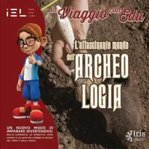 Consegna Rapida In viaggio con Edu l‘affascinante mondo dell’archeologia. Con Audiovisivi e realtà aumentata