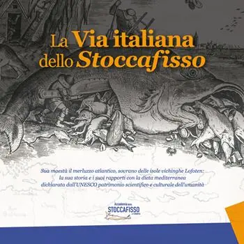 La via italiana dello stoccafisso. Sua maestà il merluzzo atlantico, sovrano delle isole vichinghe Lofoten la sua storia e i suoi rapporti con la dieta mediterranea dichiarata dall‘UNESCO patrimonio scientifico e culturale dell‘umanità Occasione