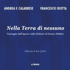 Nella Terra di nessuno. Carteggio dall‘ignoto sulle Sinfonie di Gustav Mahler Ordina Subito