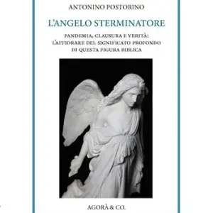 Prezzo Di Fabbrica L‘ angelo sterminatore. Pandemia, clausura e verità l‘affiorare del significato profondo di questa figura biblica
