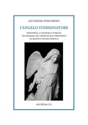 Prezzo Di Fabbrica L‘ angelo sterminatore. Pandemia, clausura e verità l‘affiorare del significato profondo di questa figura biblica