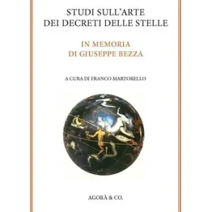 Studi sull‘arte dei decreti delle stelle. In memoria di Giuseppe Bezza Occasione