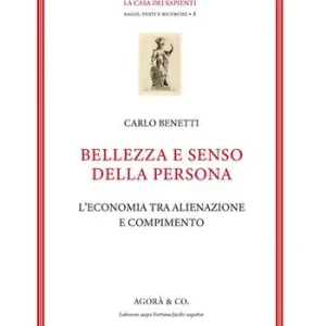 Bellezza e senso della persona. L‘economia tra alienazione e compimento Offerta