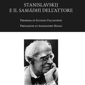Stanislavskij e il samadhi dell‘attore Must-Have