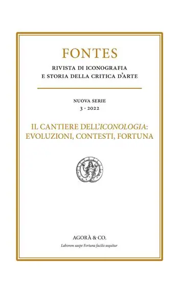 Fontes. Rivista di iconografia e storia della critica d‘arte (2022). Vol. 3 Il cantiere dell‘iconologia evoluzioni, contesti, fortuna Miglior Prezzo