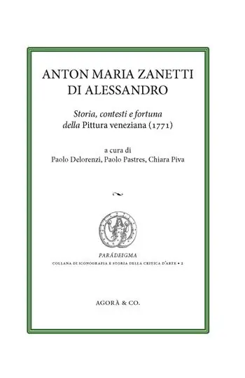 Anton Maria Zanetti di Alessandro. Storia, contesti e fortuna della Pittura veneziana (1771) Promozione Esclusiva