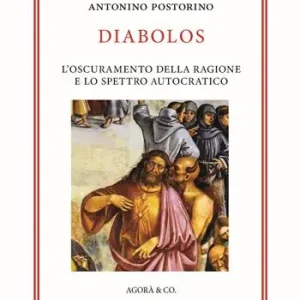 Diabolos. L‘oscuramento della ragione e lo spettro autocratico Quantità Limitata