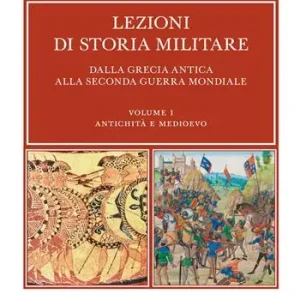 Pagamento Sicuro Lezioni di storia militare. Dalla Grecia antica alla Seconda Guerra Mondiale. Vol. 1 Antichità e Medioevo