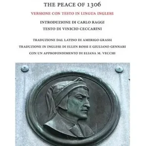 Dante in Lunigiana. Il trattato di pace del 1306-The peace of 1306. Ediz. bilingue Prezzo Di Fabbrica