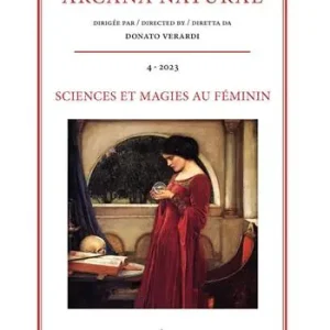 Spedito Oggi Arcana Naturae (2023). Vol. 4 Sciences et magies au féminin de la Renaissance au XIXe siècle