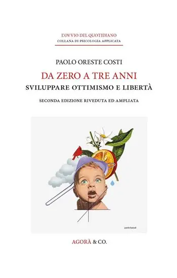 Acquista Ora Da zero a tre anni. Sviluppare ottimismo e libertà. Ediz. ampliata