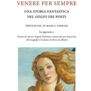 Simonetta Venere per sempre. Una storia fantastica nel Golfo dei poeti Nuovo Arrivo