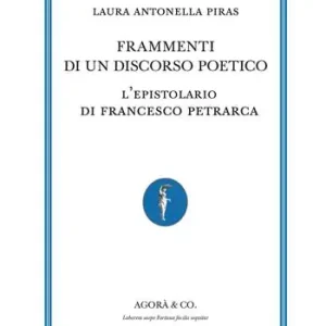 Economico Frammenti di un discorso poetico. L’epistolario di Francesco Petrarca