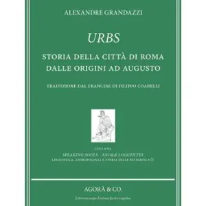 Urbs. Storia della città di Roma dalle origini ad Augusto Professionale
