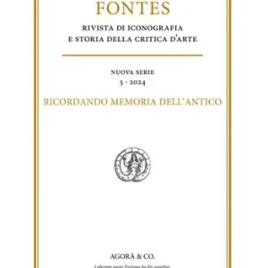 Di Tendenza Fontes. Rivista di iconografia e storia della critica d‘arte (2024). Vol. 5 Ricordando Memoria dell‘Antico