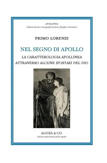 Novità Nel segno di Apollo. La caratterologia apollinea attraverso alcune ipostasi del dio