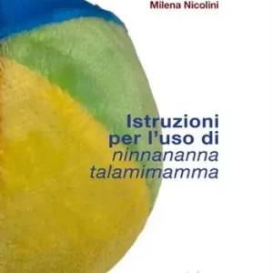 Istruzioni per l‘uso di Ninnananna talamimamma Nuovo Arrivo