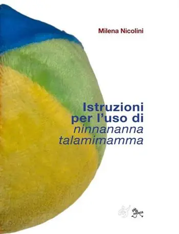 Istruzioni per l‘uso di Ninnananna talamimamma Nuovo Arrivo