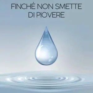 Finché non smette di piovere Promozione Esclusiva