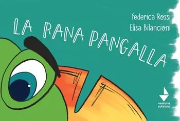 Pagamento Sicuro La rana Pangalla. Ediz. illustrata