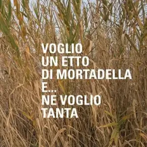 Offerta Speciale Voglio un etto di mortadella e... ne voglio tanta