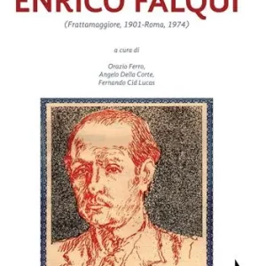 Scritti in onore di Enrico Falqui. (Frattamaggiore, 1901-Roma, 1974) Ultima Occasione