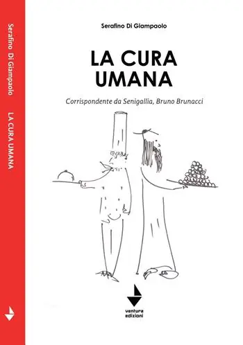 Saldi La cura umana. Corrispondente da Senigallia, Bruno Brunacci