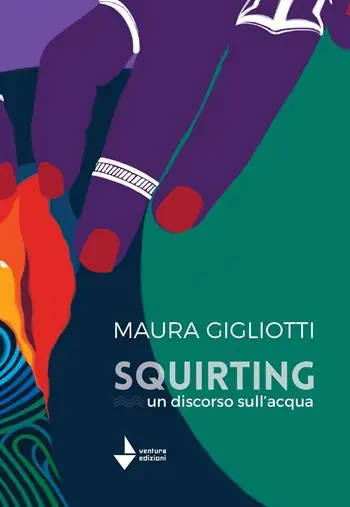 Quantità Limitata Squirting. Un discorso sull‘acqua