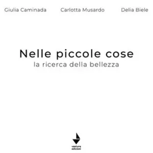 Direttamente Dal Produttore Nelle piccole cose. La ricerca della bellezza. Ediz. illustrata