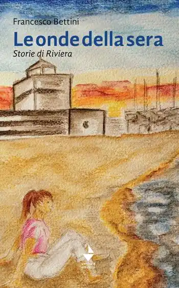 Le onde della sera. Storie di Riviera Novità