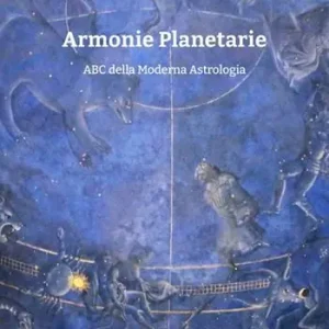 Professionale Armonie planetarie. ABC della moderna astrologia