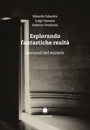 Popolare Esplorando fantastiche realtà. Racconti del mistero