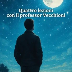 Quattro lezioni con il professor Vecchioni Bestseller