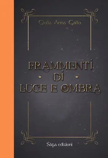 Spedito Oggi Frammenti di luce e ombra
