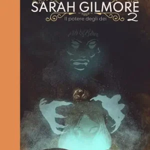 Il potere degli dei. Sarah Gilmore. Vol. 2 Promozione Esclusiva