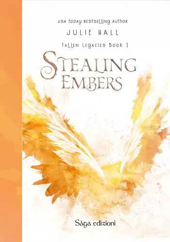 Stealing Embers. Fallen Legacies. Vol. 1 Prezzo Conveniente