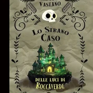 Lo strano caso delle luci di Roccaverde Scelto Dai Clienti