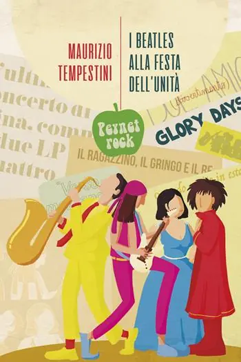 Esclusivo I Beatles alla festa dell‘Unità e altre storie di musica