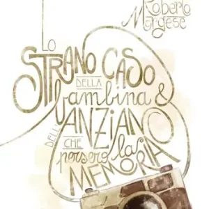 A Buon Prezzo Lo strano caso della bambina e dell’anziano che persero la memoria