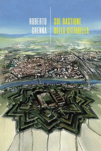 Sul bastione della cittadella Nuovo Arrivo