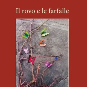 Ultime Pezzi Il rovo e le farfalle