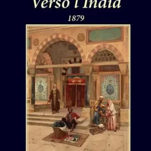 Spedizione Espresso Verso l‘India. 1879