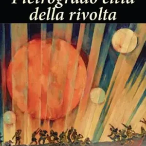 Prezzo Scontato Pietrogrado città della rivolta